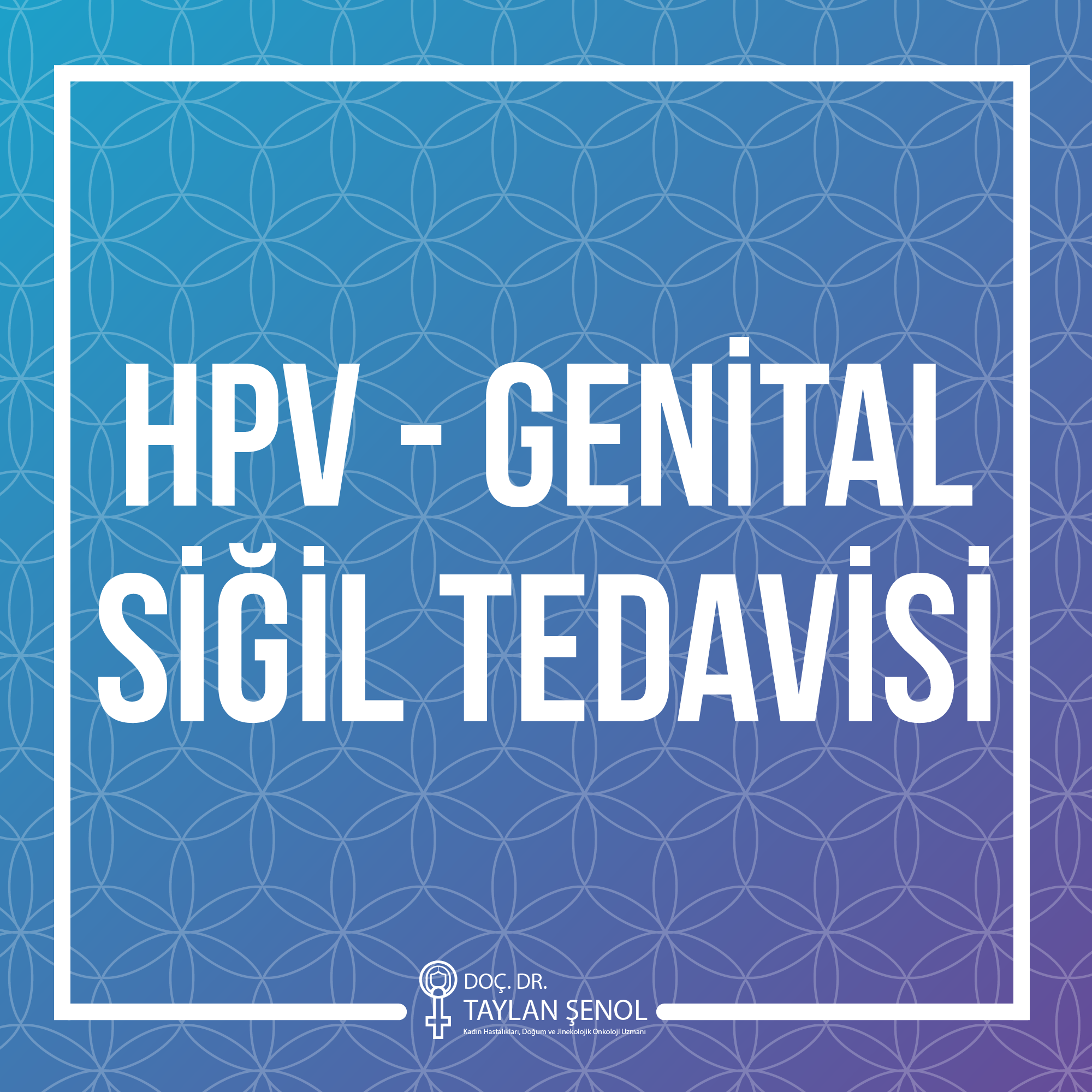 HPV Genital Siğil Tedavisi